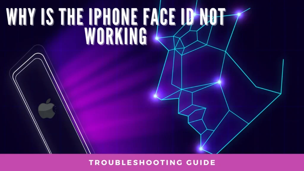 Why is the iPhone Face ID Not Working After the Update?